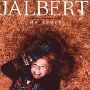 Der musikalische text L'ÉLUE von LAURENCE JALBERT ist auch in dem Album vorhanden Ma route (2016)