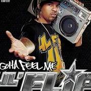 Der musikalische text U NEVA KNOW von LIL' FLIP ist auch in dem Album vorhanden U gotta feel me (2004)