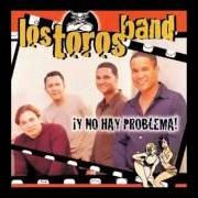 Der musikalische text ENAMORADO von LOS TOROS BAND ist auch in dem Album vorhanden ¡y no hay problemas! (1999)
