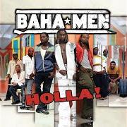 Der musikalische text MUSIC von BAHA MEN ist auch in dem Album vorhanden Holla (2004)