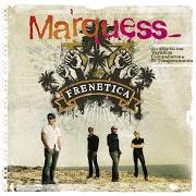 Der musikalische text LA DISCOTECA von MARQUESS ist auch in dem Album vorhanden Frenetica (2007)
