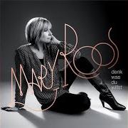 Der musikalische text WO WARST DU NUR von MARY ROOS ist auch in dem Album vorhanden Denk was du willst (2013)