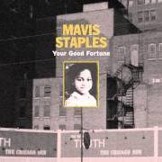 Der musikalische text WISH I HAD ANSWERED von MAVIS STAPLES ist auch in dem Album vorhanden Your good fortune (2015)