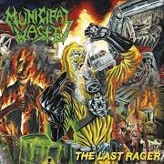 Der musikalische text CAR-NIVORE (STREET MEAT) von MUNICIPAL WASTE ist auch in dem Album vorhanden The last rager (2019)