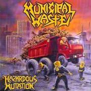 Der musikalische text BANG OVER von MUNICIPAL WASTE ist auch in dem Album vorhanden Hazardous mutation (2005)