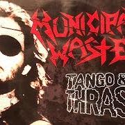Der musikalische text TANGO AND THRASH von MUNICIPAL WASTE ist auch in dem Album vorhanden Tango (2002)