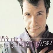 Der musikalische text JE CROIS POURTANT von BRUNO PELLETIER ist auch in dem Album vorhanden Un monde à l'envers (2002)