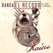 Der musikalische text ARRIBA EL ROBLE von BANDA EL RECODO ist auch in dem Album vorhanden Raíces (2016)
