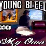 Der musikalische text ALL THEY LEF' ME WUZ' DA' STREETS von YOUNG BLEED ist auch in dem Album vorhanden My own (2000)