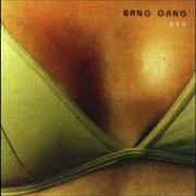 Der musikalische text SOMETHING WRONG von BANG GANG ist auch in dem Album vorhanden Something wrong (2003)