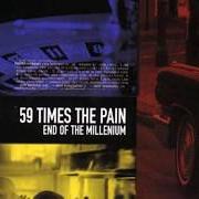 Der musikalische text DAILY MIND DISTORTION von 59 TIMES THE PAIN ist auch in dem Album vorhanden End of the millenium (1999)