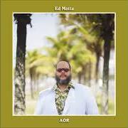 Der musikalische text SMILE von ED MOTTA ist auch in dem Album vorhanden Aor (english version) (2015)