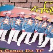 Der musikalische text OYE COMO LATE MI CORAZÓN von EL PODER DEL NORTE ist auch in dem Album vorhanden Con ganas de ti (1998)