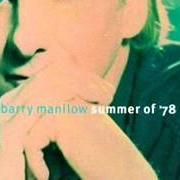 Der musikalische text WE'VE GOT TONIGHT von BARRY MANILOW ist auch in dem Album vorhanden Summer of '78 (1996)