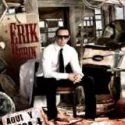 Der musikalische text DESPERTAR A LA VIDA von ERICK RUBIN ist auch in dem Album vorhanden Aqui y ahora (2009)