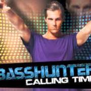 Der musikalische text SATURDAY von BASSHUNTER ist auch in dem Album vorhanden Calling time (2013)