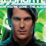 Der musikalische text ANGELS IN THE NIGHT von BASSHUNTER ist auch in dem Album vorhanden Now you're gone (2008)