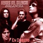 Der musikalische text EN BRAZOS DE LA FIEBRE von HÉROES DEL SILENCIO ist auch in dem Album vorhanden Avalancha (1995)