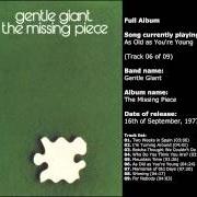 Der musikalische text I'M TURNING AROUND von GENTLE GIANT ist auch in dem Album vorhanden The missing piece (1977)