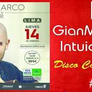 Der musikalische text TÚ NO TE IMAGINAS von GIAN MARCO ist auch in dem Album vorhanden Intuición (2018)