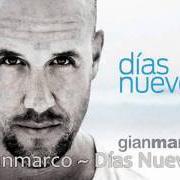 Der musikalische text AMORES INPERFECTOS von GIAN MARCO ist auch in dem Album vorhanden Dias nuevos (2011)