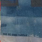 Der musikalische text WHAT ARE THEY DOING IN HEAVEN TODAY von BE GOOD TANYAS ist auch in dem Album vorhanden Hello love (2006)