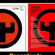 Der musikalische text GUACO ES DIFERENTE von GUACO ist auch in dem Album vorhanden Grupo guaco 77 (1977)