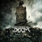 Der musikalische text EVIL von IMPENDING DOOM ist auch in dem Album vorhanden The sin and doom, vol. ii (2018)