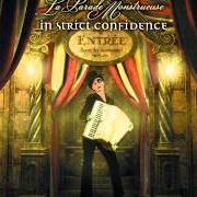 Der musikalische text GOLDEN GATE von IN STRICT CONFIDENCE ist auch in dem Album vorhanden La parade monstrueuse (2010)