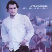 Der musikalische text CANCIÓN DE AMOR Y OFICINA von ISMAEL SERRANO ist auch in dem Album vorhanden Un lugar soñado (2008)