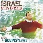 Der musikalische text WITH LONG LIFE von ISRAEL HOUGHTON ist auch in dem Album vorhanden A deeper level: live cd