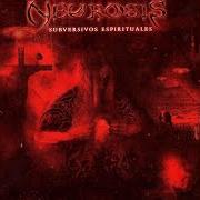Der musikalische text EBRIA CONFESICN von NEUROSIS ist auch in dem Album vorhanden Subversivos espirituales
