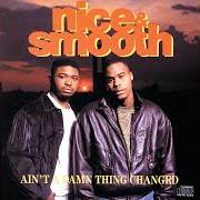 Der musikalische text SEX, SEX, SEX von NICE & SMOOTH ist auch in dem Album vorhanden Ain't a damn thing changed (1991)