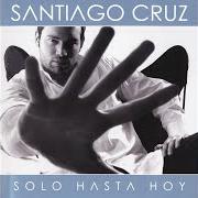 Der musikalische text AQUELLOS DIAS QUE VIVI von SANTIAGO CRUZ ist auch in dem Album vorhanden Solo hasta hoy (2003)