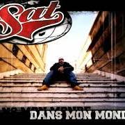 Der musikalische text PRELUDE von SAT L'ARTIFICIER ist auch in dem Album vorhanden Dans mon monde (2002)