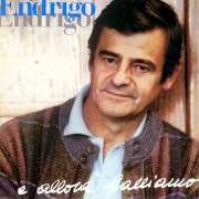 Der musikalische text IL DIAVOLO C'È von SERGIO ENDRIGO ist auch in dem Album vorhanden Qualcosa di meglio (1993)