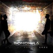 Der musikalische text VIVI OGNI ATTIMO COME SE FOSSE L'ULTIMO von SONOHRA ist auch in dem Album vorhanden L'ultimo grande eroe (2018)