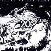 Der musikalische text NOBODY BUT YOU BABY von STEVE MILLER BAND (THE) ist auch in dem Album vorhanden Living in the 20th century (1986)