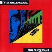 Der musikalische text THE HOLLYWOOD DREAM von STEVE MILLER BAND (THE) ist auch in dem Album vorhanden Italian x rays (1984)