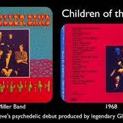 Der musikalische text CHILDREN OF THE FUTURE von STEVE MILLER BAND (THE) ist auch in dem Album vorhanden Children of the future (1968)