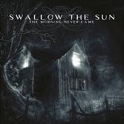 Der musikalische text THE SILENCE OF THE WOMB von SWALLOW THE SUN ist auch in dem Album vorhanden The morning never came (2003)