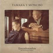 Der musikalische text LO QUE TE DARÍA von TAMARA ist auch in dem Album vorhanden Encadenados (2012)