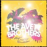 Der musikalische text OPEN ENDED LIFE von THE AVETT BROTHERS ist auch in dem Album vorhanden Magpie and the dandelion (2013)