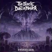 Der musikalische text IN HELL IS WHERE SHE WAITS FOR ME von THE BLACK DAHLIA MURDER ist auch in dem Album vorhanden Everblack (2013)