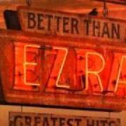 Der musikalische text KING OF NEW ORLEANS von BETTER THAN EZRA ist auch in dem Album vorhanden Greatest hits (2005)