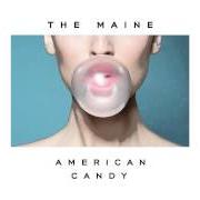 Der musikalische text (UN)LOST von THE MAINE ist auch in dem Album vorhanden American candy (2015)