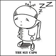 The sly caps The sly caps