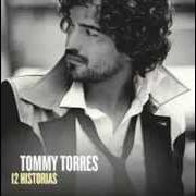 Der musikalische text QUERIDO TOMMY von TOMMY TORRES ist auch in dem Album vorhanden 12 historias (2012)