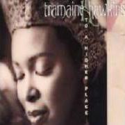 Der musikalische text TREES von TRAMAINE HAWKINS ist auch in dem Album vorhanden To a higher place (1994)