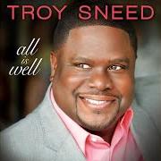 Der musikalische text ABSOLUTELY AWESOME von TROY SNEED ist auch in dem Album vorhanden All is well (2012)